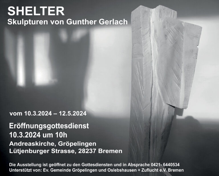 Einladung zum Eröffnungsgottesdienst der Ausstellung SHELTER mit Skulpturen von Gunter Gerlach.