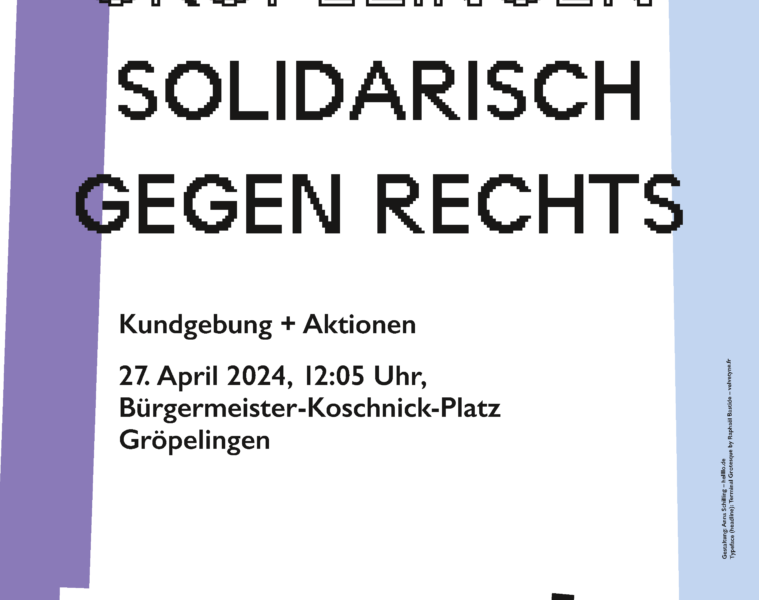 Das Plakat für die Kundgebung des Bündnisses Gröeplingen solidarisch gegen rechts am 27.4.25, 12:05 Uhr auf dem Bürgermeister-Koschnick-Platz